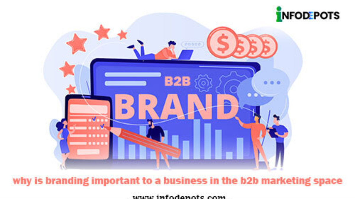 why-is-branding-important-to-a-business-in-the-b2b-marketing-space