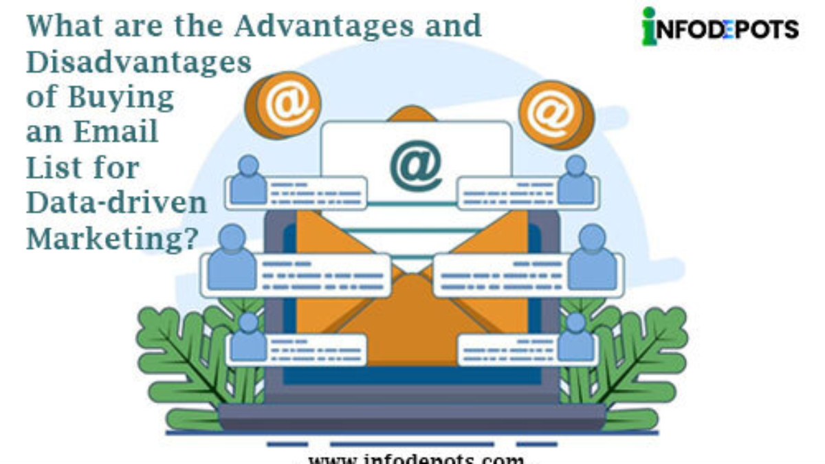 Advantages and Disadvantages of Buying an Email List for Data-driven Marketing